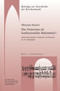 Cover: Das Oratorium als konfessionelles Bekenntnis? - Brill Deutschland