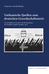 Abbildung von: Vatikanische Quellen zum deutschen Gewerkschaftsstreit - Brill | Schöningh