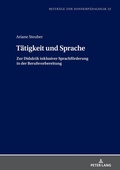 Cover: T&auml;tigkeit und Sprache - Peter Lang Verlag