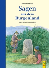 Abbildung von: Sagen aus dem Burgenland - G&G Verlag, Kinder- und Jugendbuch