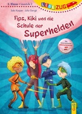 Cover: LESEZUG/2. Klasse - Lesestufe 2: Fips, Kiki und die Schule der Superhelden - G&G Verlag, Kinder- und Jugendbuch