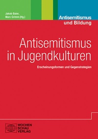 Abbildung von: Antisemitismus in Jugendkulturen - Wochenschau Verlag