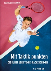Abbildung von: Mit Taktik punkten. Die Kunst über Tennis nachzudenken - Copress