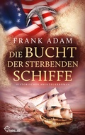 Cover: Die Bucht der sterbenden Schiffe - beTHRILLED