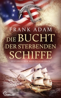 Abbildung von: Die Bucht der sterbenden Schiffe - beTHRILLED