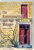 Cover: Die Kommissarin und der Metzger - Schrot und Korn - Landwirtschaftsverlag