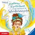 Cover: Madame Kunterbunt und das Abenteuer der Wunderw&uuml;nsche - Jumbo
