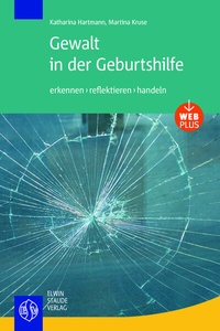 Abbildung von: Gewalt in der Geburtshilfe - Staude, E