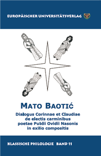 Abbildung von: Dialogus Corinnae et Claudiae de electis carminibus poetae Publii Ovidii Nasonis in exilio compositis - Europäischer Universitätsverlag