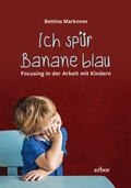 Abbildung von: Ich spür Banane blau - Arbor
