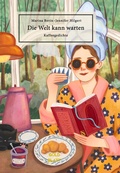 Cover: Die Welt kann warten - Goldblatt Verlag