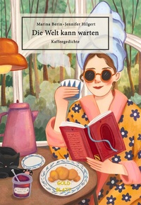 Abbildung von: Die Welt kann warten - Goldblatt Verlag