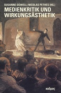 Cover: Medienkritik und Wirkungs&auml;sthetik - Kulturverlag Kadmos Berlin