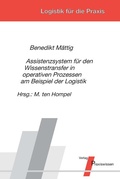 Cover: Assistenzsystem f&uuml;r den Wissenstransfer in operativen Prozessen am Beispiel der Logistik - Praxiswissen Service