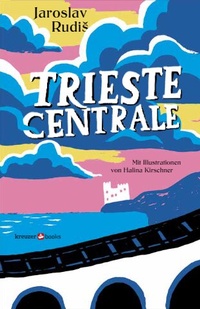 Enlarge image Cover: Trieste Centrale - KREUZER Medien