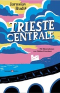 Cover: Trieste Centrale - KREUZER Medien