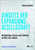 Cover: Jenseits der Expansionsgesellschaft - oekom verlag