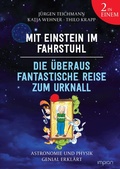 Cover: Mit Einstein im Fahrstuhl - Die &uuml;beraus fantastische Reise zum Urknall - Impian
