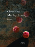 Cover: Mit Aprikosen - Edition Monhardt