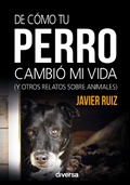 Cover: De c&oacute;mo tu perro cambi&oacute; mi vida - Diversa Ediciones