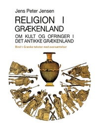 Abbildung von: Religion i Grækenland - Om kult og ofringer i det antikke Grækenland - Books on Demand