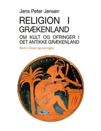 Abbildung von: Religion i Grækenland - Om kult og ofringer i det antikke Grækenland - Books on Demand