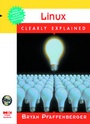 Cover: LINUX CLEARLY EXPLAINED - Academic Press