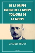 Cover: De la grippe, encore de la grippe, toujours de la grippe - FV &eacute;ditions