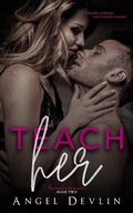 Cover: Teach Her (Forbidden Fantasies, #2) - Angel Devlin
