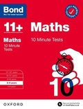 Cover: Bond 11+ Maths 10 Minute Tests with Answer Support 8-9 years (for GL Assessment & other 11 plus exams) - Oxford University Press
