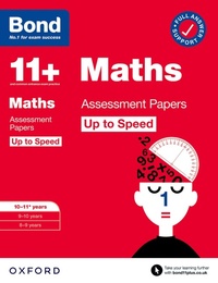 Enlarge image Cover: Bond 11+ Maths Up to Speed Assessment Papers with Answer Support 10-11 years: Ready for the 2025 exam (for GL Assessment & other 11 plus exams) - Oxford University Press