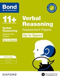 Enlarge image Cover: Bond 11+ Verbal Reasoning Up to Speed Assessment Papers with Answer Support 10-11 years: Ready for the 2025 exam (for GL Assessment & other 11 plus exams) - Oxford University Press