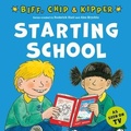 Cover: Starting School (First Experiences with Biff, Chip & Kipper) - Oxford University Press