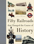 Cover: Fifty Railroads That Changed the Course of History - Firefly Books Ltd
