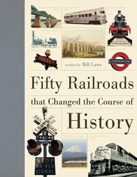 Enlarge image Cover: Fifty Railroads That Changed the Course of History - Firefly Books Ltd