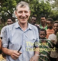 Cover: Forest Underground, The : Hope for a Planet in Crisis - ISCAST