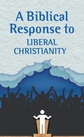 Cover: A Biblical Response to Liberal Christianity (Pack of 20) - Concordia Publishing House
