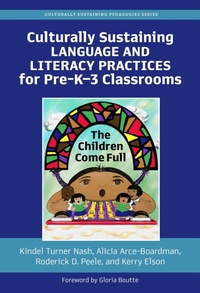 Enlarge image Cover: Culturally Sustaining Language and Literacy Practices for Pre-K-3 Classrooms - Teachers' College Press