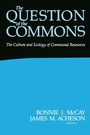 Cover: Question of the Commons - University of Arizona Press
