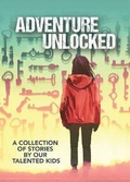 Cover: Adventure Unlocked - Hunter Valley Writers