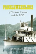 Cover: Paddlewheelers of Western Canada and the USA - John MacFarlane
