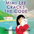Cover: Mimi Lee Cracks the Code - Blackstone Publishing