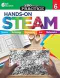 Cover: 180 Days (TM): Hands-On STEAM for Grade 6 - Shell Educational Publishing