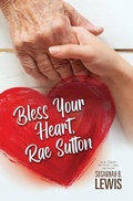 Cover: Bless Your Heart, Rae Sutton - Cengage Gale