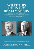 Cover: What This Country Really Needs - Dorrance Publishing Co.