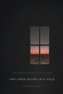 Cover: Two Open Doors in a Field - University of Nebraska Press