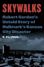 Cover: Skywalks - University of Nebraska Press