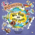 Cover: Where Does It Go?: Wee, Rain and Other Liquids - Wayland