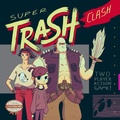 Cover: Super Trash Clash - Top Shelf Productions