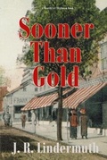 Cover: Sooner than Gold - Milford House Press